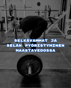 Read more about the article Selkävammat ja selän pyöristyminen maastavedossa